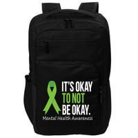 Its Okay To Not Be Okay Mental Health Awareness Green Ribbon Impact Tech Backpack
