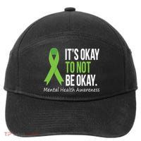 Its Okay To Not Be Okay Mental Health Awareness Green Ribbon 7-Panel Snapback Hat