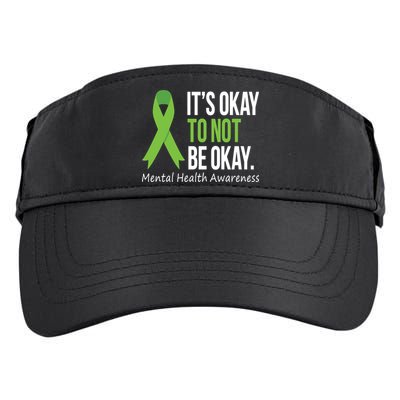 Its Okay To Not Be Okay Mental Health Awareness Green Ribbon Adult Drive Performance Visor