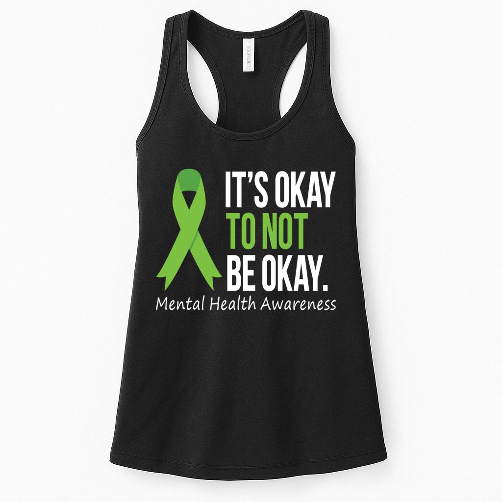 Its Okay To Not Be Okay Mental Health Awareness Green Ribbon Womens Tank Top