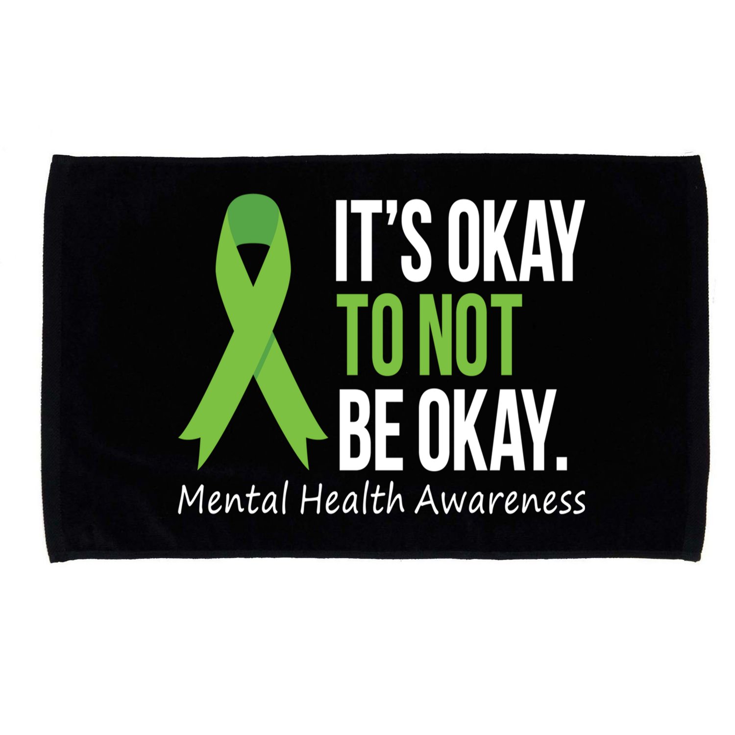 Its Okay To Not Be Okay Mental Health Awareness Green Ribbon Microfiber Hand Towel