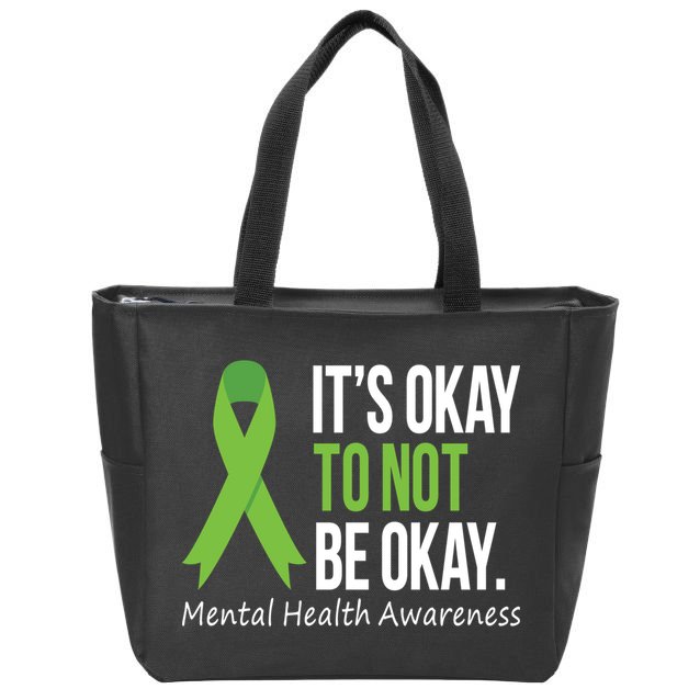 Its Okay To Not Be Okay Mental Health Awareness Green Ribbon Zip Tote Bag