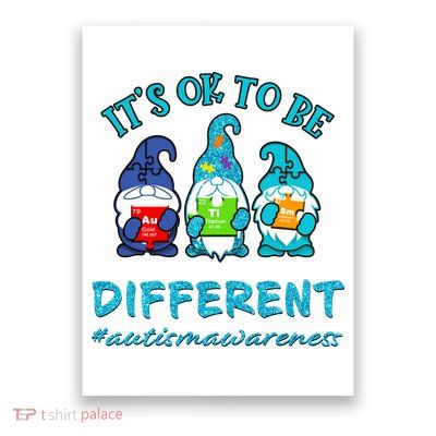 It's Ok To Be Different Autism Awareness Gnomes Poster