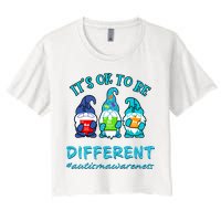 It's Ok To Be Different Autism Awareness Gnomes Women's Crop Top Tee