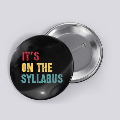 Its On The Syllabus For College Professors Faculty TA Button