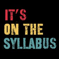 Its On The Syllabus For College Professors Faculty TA Mousepad