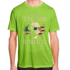 ItS Only Treason If You Lose George Washington 4th Of July Adult ChromaSoft Performance T-Shirt