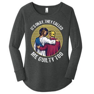 ItS Okay They Called Me Guilty Too Women's Perfect Tri Tunic Long Sleeve Shirt