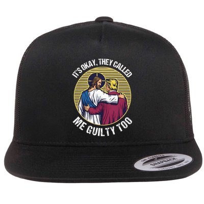 ItS Okay They Called Me Guilty Too Flatbill Hat