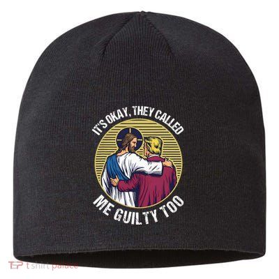 ItS Okay They Called Me Guilty Too Sustainable Beanie