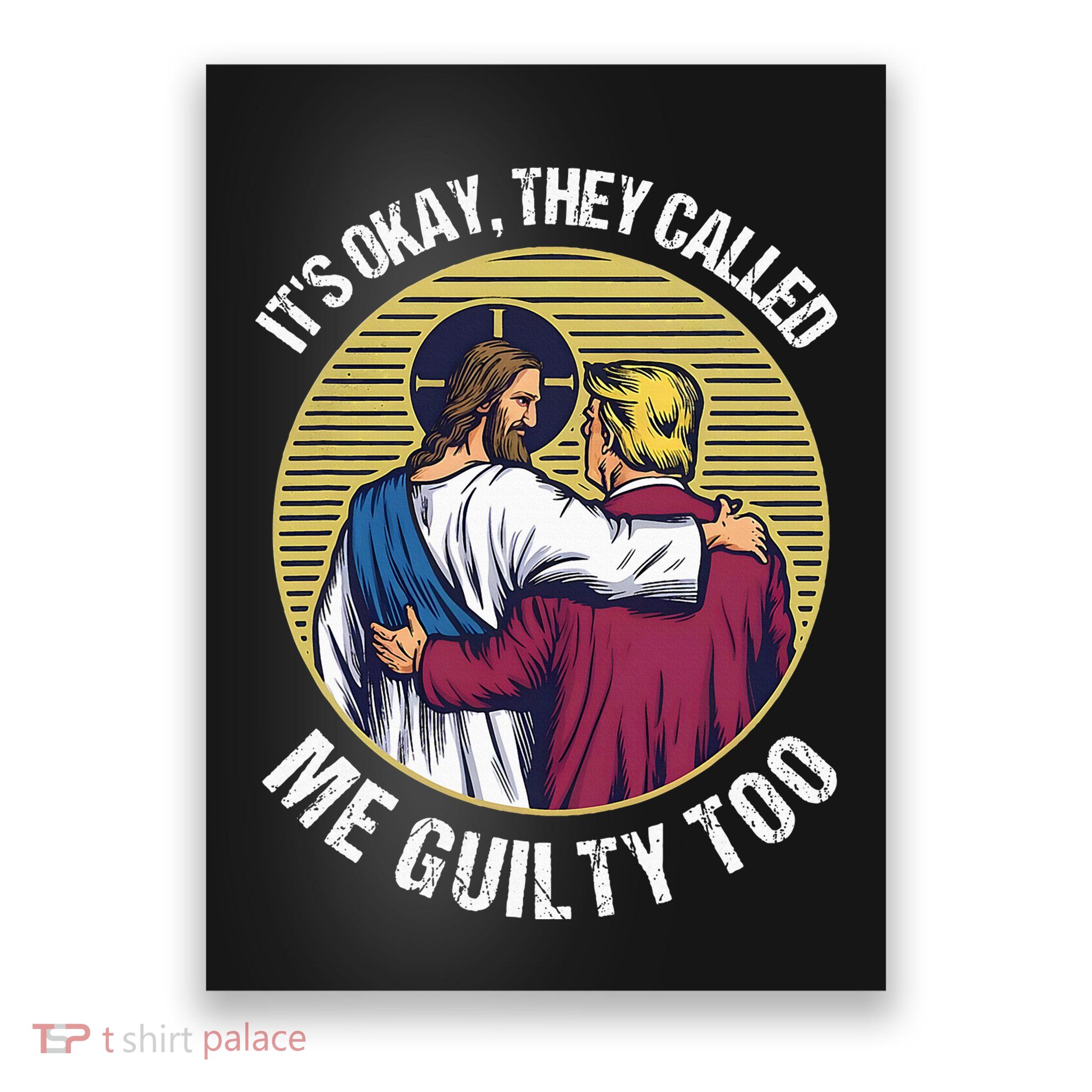 ItS Okay They Called Me Guilty Too Poster