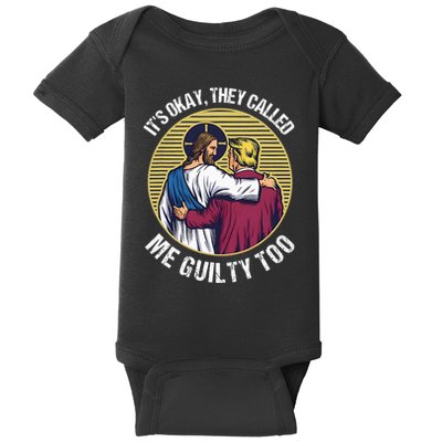 ItS Okay They Called Me Guilty Too Baby Bodysuit