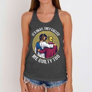 ItS Okay They Called Me Guilty Too Women's Knotted Racerback Tank