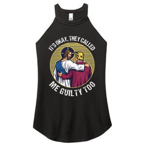 ItS Okay They Called Me Guilty Too Women's Perfect Tri Rocker Tank