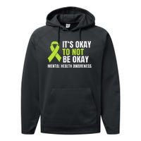 Its Okay To Not Be Okay Mental Health Ribbon Performance Fleece Hoodie