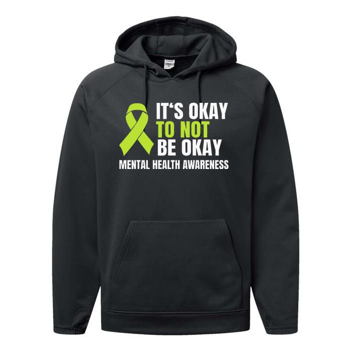 Its Okay To Not Be Okay Mental Health Ribbon Performance Fleece Hoodie