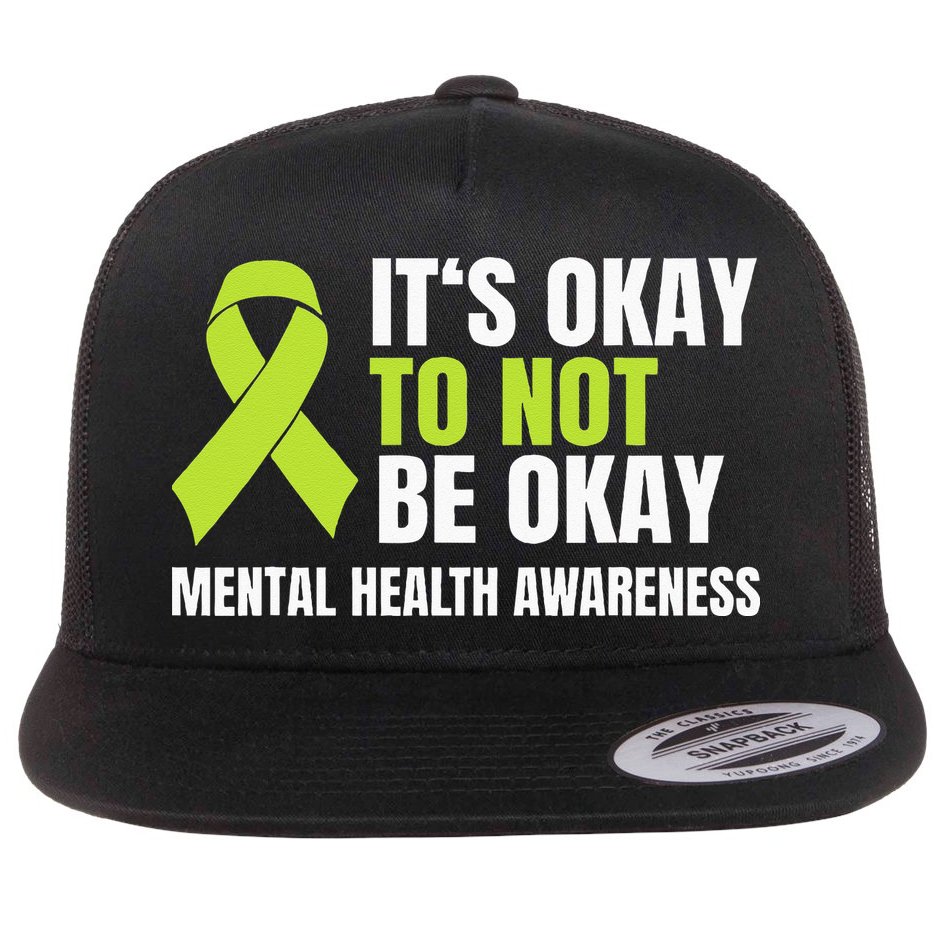 Its Okay To Not Be Okay Mental Health Ribbon Flat Bill Trucker Hat
