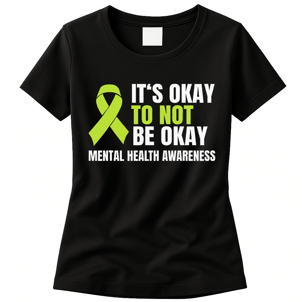 Its Okay To Not Be Okay Mental Health Ribbon Womens T-Shirt