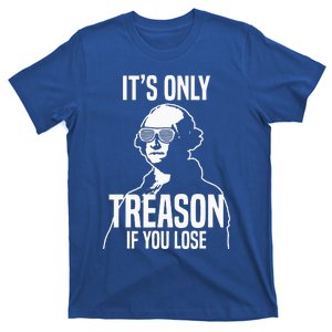 Its Only Treason If You Lose George Washington Nerd T-Shirt