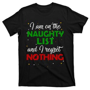 I'm on the Naughty List and I Regret Nothing Gift T-Shirt