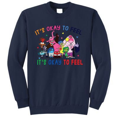 ItS Okay To Feel All The Feels Funny Tall Sweatshirt