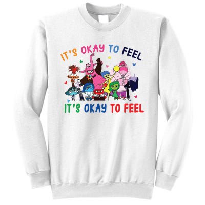 ItS Okay To Feel All The Feels Funny Sweatshirt