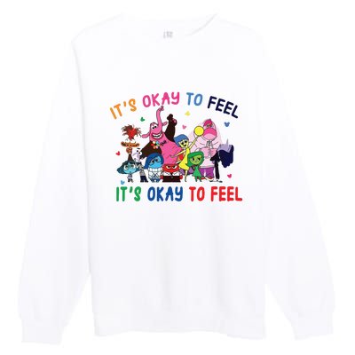 ItS Okay To Feel All The Feels Funny Premium Crewneck Sweatshirt