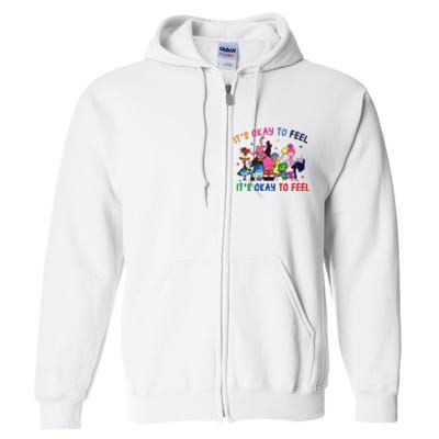 ItS Okay To Feel All The Feels Funny Full Zip Hoodie