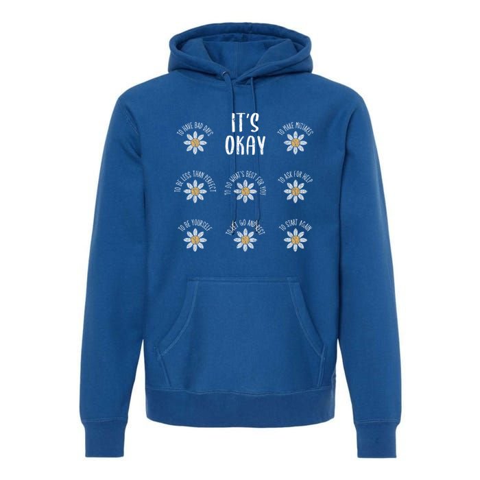 Its Okay Tal Health Depression For Adults Gift Premium Hoodie