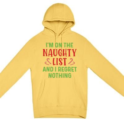 Im On The Naughty List And I Regret Nothing Christmas Premium Pullover Hoodie