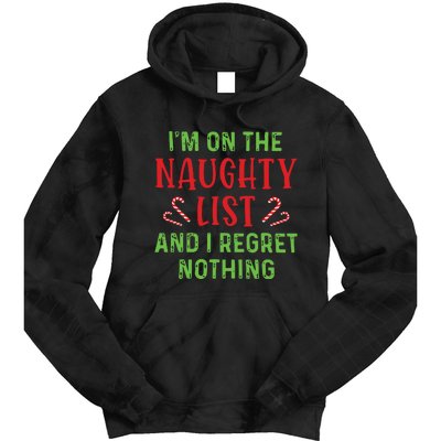 Im On The Naughty List And I Regret Nothing Christmas Tie Dye Hoodie