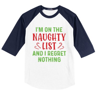 Im On The Naughty List And I Regret Nothing Christmas Baseball Sleeve Shirt