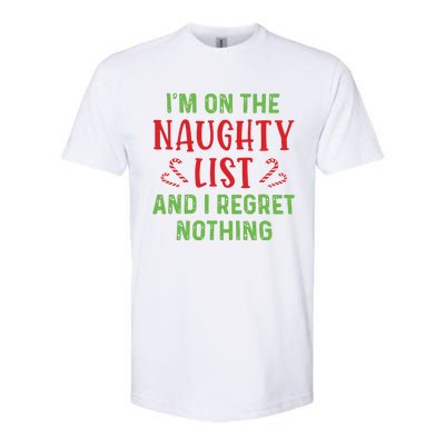 Im On The Naughty List And I Regret Nothing Christmas Softstyle CVC T-Shirt