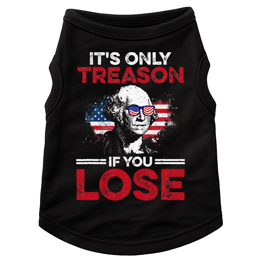 It's Only Treason If You Lose History Doggie Tank