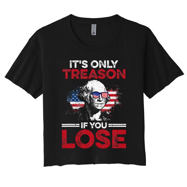 It's Only Treason If You Lose History Crop Top