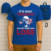 It's Only Treason If You Lose History T-Shirt