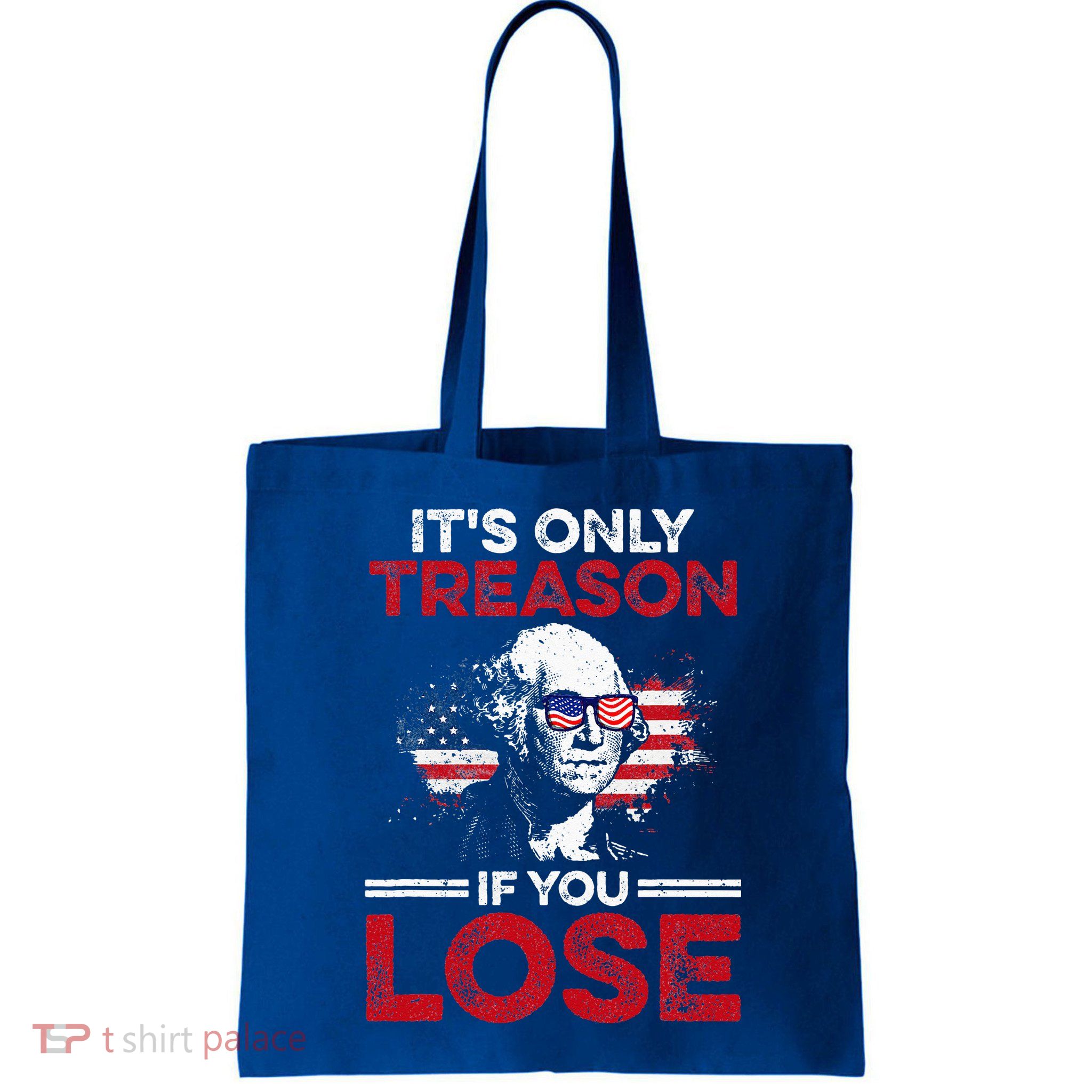 It's Only Treason If You Lose History Bag