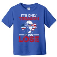 It's Only Treason If You Lose History Toddler T-Shirt