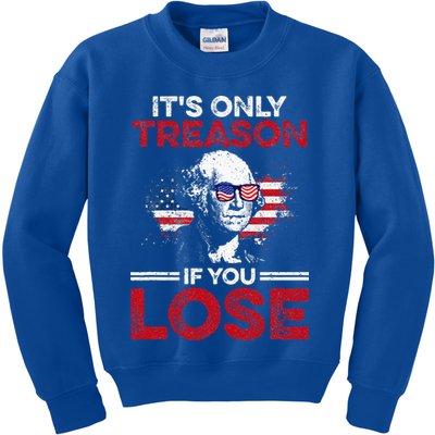 It's Only Treason If You Lose History Kids Sweatshirt