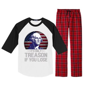 ItS Only Treason If You Lose 4th Of July George Washington Raglan Sleeve Pajama Set