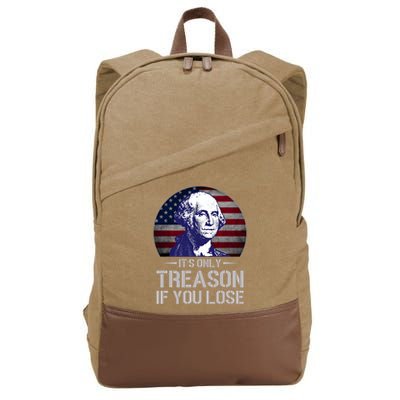 ItS Only Treason If You Lose 4th Of July George Washington Cotton Canvas Backpack