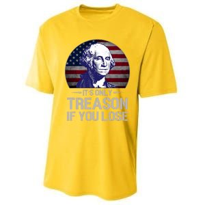 ItS Only Treason If You Lose 4th Of July George Washington Performance Sprint T-Shirt