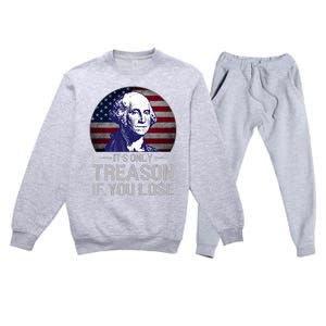 ItS Only Treason If You Lose 4th Of July George Washington Premium Crewneck Sweatsuit Set