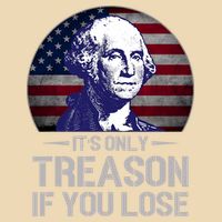 ItS Only Treason If You Lose 4th Of July George Washington Drawstring Bag