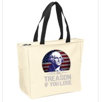 ItS Only Treason If You Lose 4th Of July George Washington Zip Tote Bag