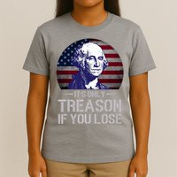 ItS Only Treason If You Lose 4th Of July George Washington T-Shirt