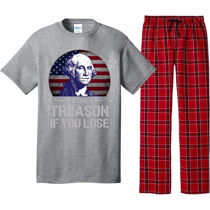 ItS Only Treason If You Lose 4th Of July George Washington Pajama Set