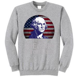 ItS Only Treason If You Lose 4th Of July George Washington Tall Sweatshirt