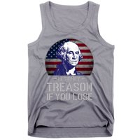 ItS Only Treason If You Lose 4th Of July George Washington Tank Top