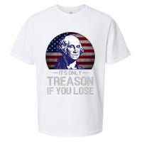 ItS Only Treason If You Lose 4th Of July George Washington Sueded Cloud Jersey T-Shirt